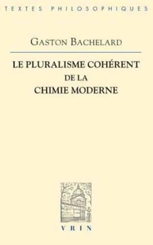 Le Pluralisme Coherent De La Chimie Moderne