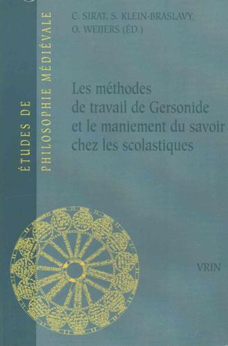 Les Methodes De Travail De Gersonide Et Le Maniement Du Savoir Chez Les Scolastiques