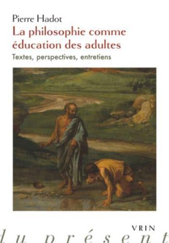 La Philosophie Comme Education Des Adultes