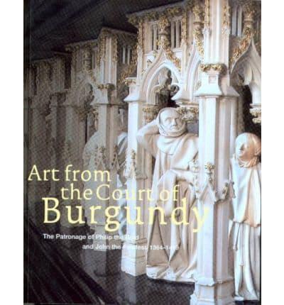 Art from the Court of Burgundy, 1364-1419