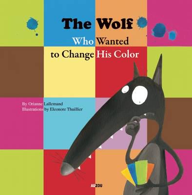The Wolf Who Wanted to Change His Colour