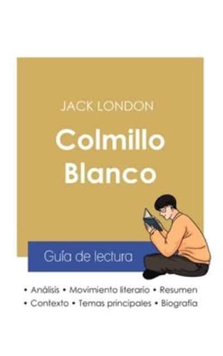 Guía de lectura Colmillo Blanco de Jack London (análisis literario de referencia y resumen completo)