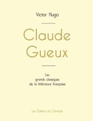 Claude Gueux de Victor Hugo (édition grand format)