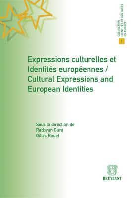 Expressions Culturelles Et Identites Europeennes / Cultural Expressions and European Identities