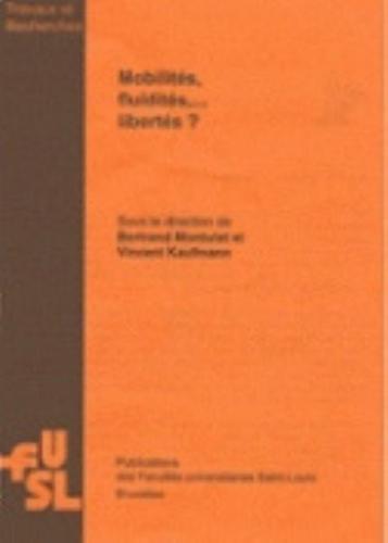 Mobilités, Fluidités... Libertés?