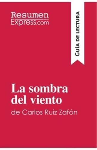 La sombra del viento de Carlos Ruiz Zafón (Guía de lectura):Resumen y análisis completo