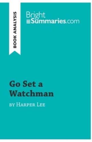Go Set a Watchman by Harper Lee (Book Analysis):Detailed Summary, Analysis and Reading Guide