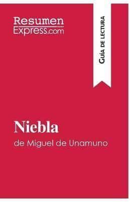 Niebla de Miguel de Unamuno (Guía de lectura):Resumen y análisis completo