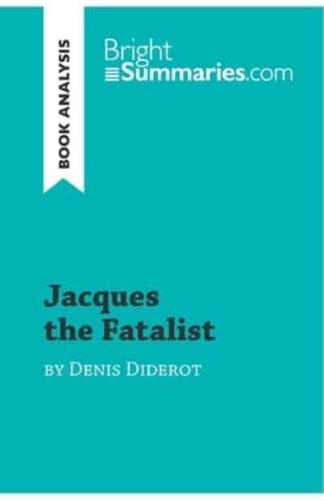 Jacques the Fatalist by Denis Diderot (Book Analysis):Detailed Summary, Analysis and Reading Guide