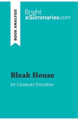 Bleak House by Charles Dickens (Book Analysis):Detailed Summary, Analysis and Reading Guide