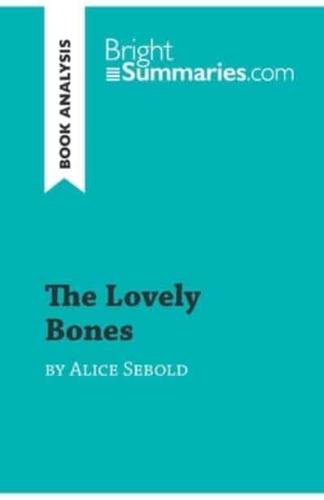 The Lovely Bones by Alice Sebold (Book Analysis):Detailed Summary, Analysis and Reading Guide