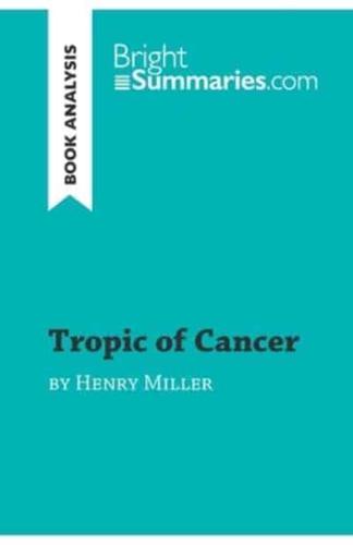 Tropic of Cancer by Henry Miller (Book Analysis):Detailed Summary, Analysis and Reading Guide