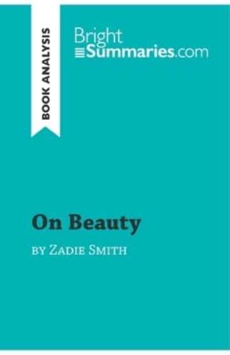 On Beauty by Zadie Smith (Book Analysis):Detailed Summary, Analysis and Reading Guide