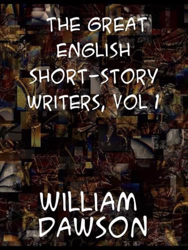 The Great English Short-Story Writers, Vol 1