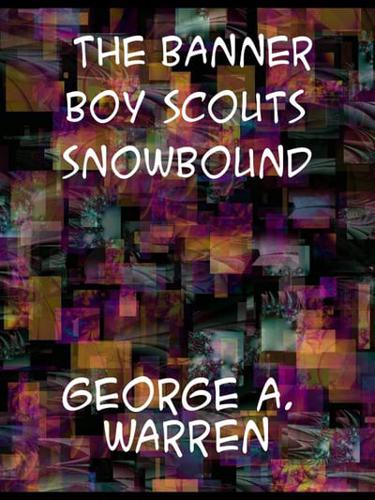 The Banner Boy Scouts Snowbound