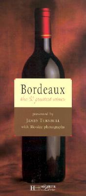 Bordeaux, the 90 Greatest Wines