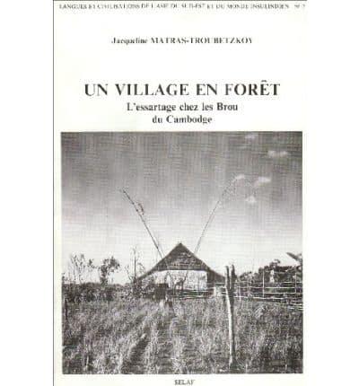 Un Village En Forêt. L'essartage Chez Les Brou Du Cambodge. Préface De G. Condominas