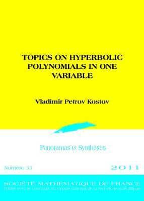 Topics on Hyperbolic Polynomials in One Variable