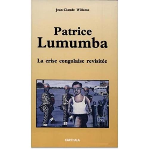 Patrice Lumumba- La Crise Congolaise Revisitee