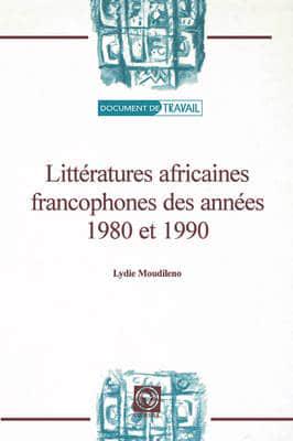 Litteratures Africaines Francophones Des Annees 1980 Et 1990