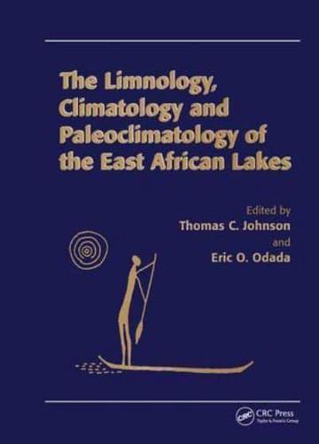 The Limnology, Climatology and Paleoclimatology of the East African Lakes