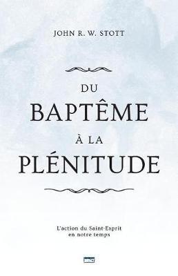 Du Bapteme a La Plenitude (Baptism and Fullness)