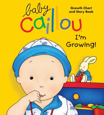 Baby Caillou, I'm Growing!