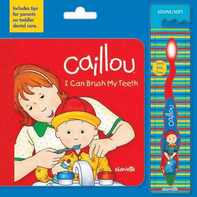 Caillou: I Can Brush My Teeth