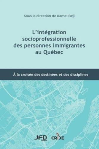 L'intégration Socioprofessionnelle Des Personnes Immigrantes Au Québec