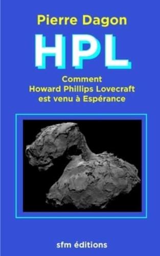 HPL : Comment  Howard Phillips Lovecraft est venu à Espérance