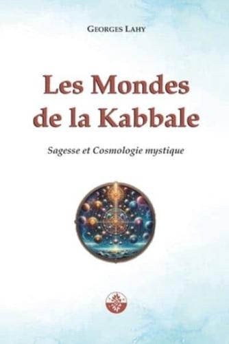 Les Mondes De La Kabbale