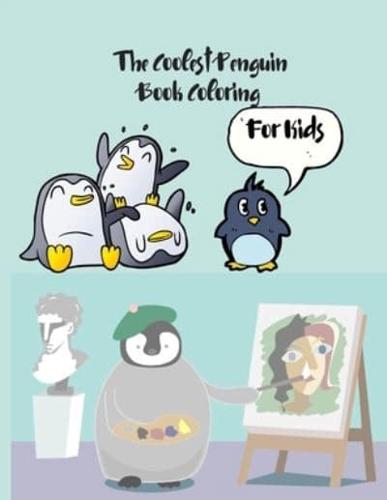 The Coolest Penguin Book Coloring For Kids