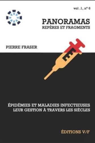 Épidémies Et Maladies Infectieuses, Leur Gestion À Travers Les Siècles