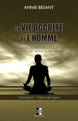 La Vie Occulte De l'Homme