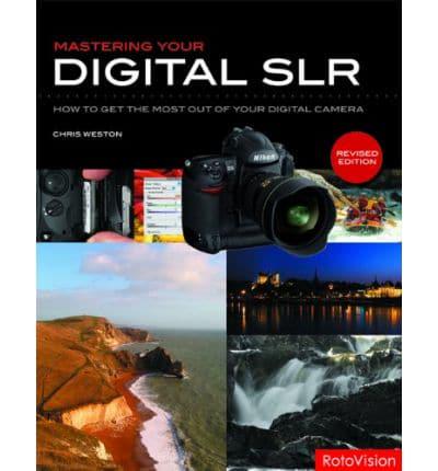 Mastering Your Digital SLR