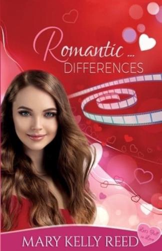 Romantic ... Differences: A Second Chance Romantic Comedy