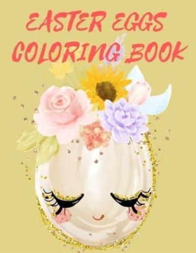 Easter Eggs Coloring Book.Stunning Coloring Book for Teens and Adults, Have Fun While Celebrating Easter With Easter Eggs.