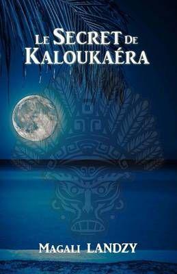 Le Secret De Kaloukaera