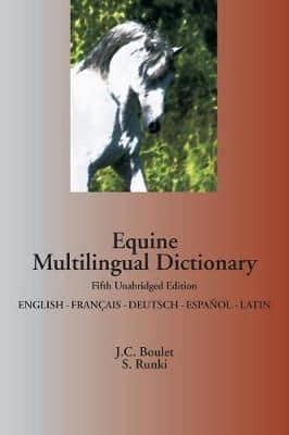 Equine Multilingual Dictionary: English - French - German - Spanish