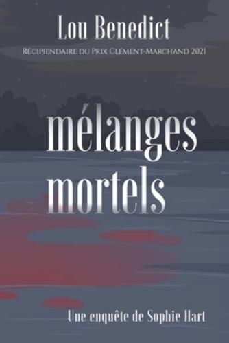 Mélanges Mortels