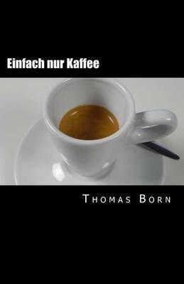 Einfach Nur Kaffee