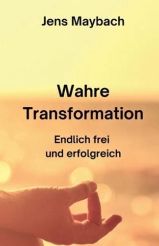 Wahre Transformation