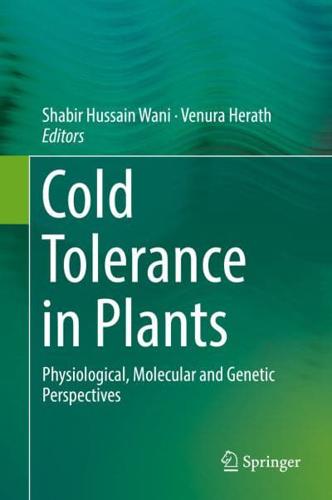Cold Tolerance in Plants : Physiological, Molecular and Genetic Perspectives