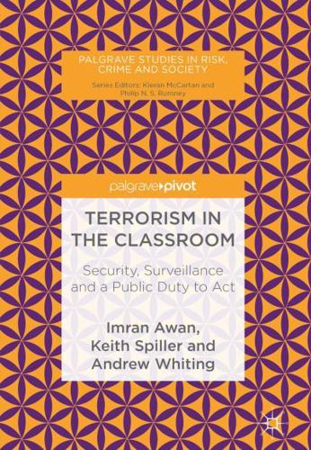 Terrorism in the Classroom : Security, Surveillance and a Public Duty to Act