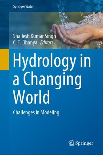 Hydrology in a Changing World : Challenges in Modeling
