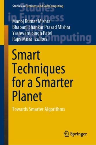 Smart Techniques for a Smarter Planet : Towards Smarter Algorithms