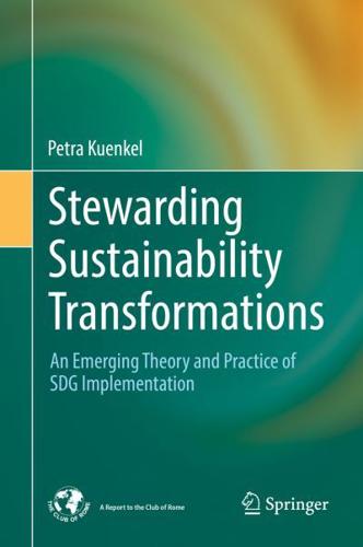 Stewarding Sustainability Transformations : An Emerging Theory and Practice of SDG Implementation