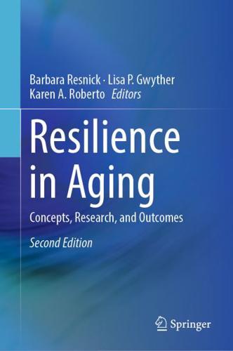 Resilience in Aging : Concepts, Research, and Outcomes
