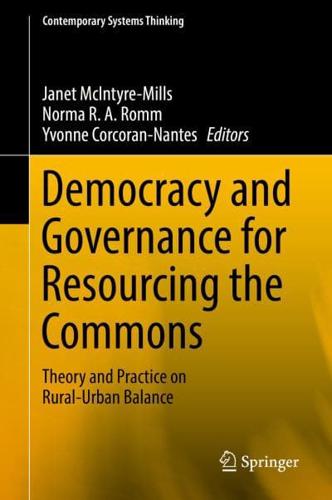 Democracy and Governance for Resourcing the Commons : Theory and Practice on Rural-Urban Balance