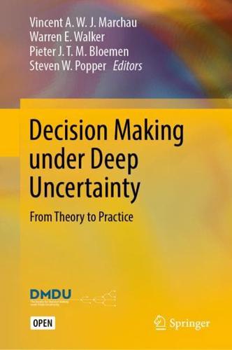 Decision Making under Deep Uncertainty : From Theory to Practice